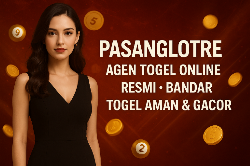 PASANGLOTRE: Agen Togel Online Resmi • Bandar Togel Aman & Gacor 2026
