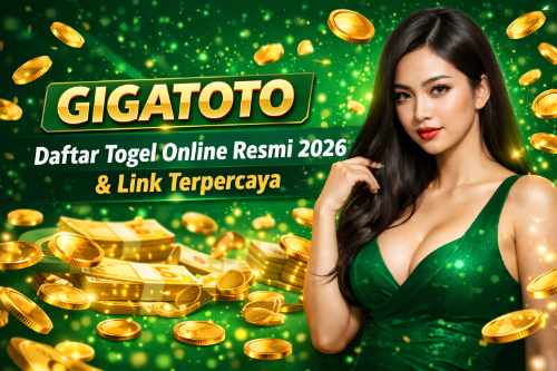 GIGATOTO: Daftar Togel Online Resmi 2026 & Link Terpercaya